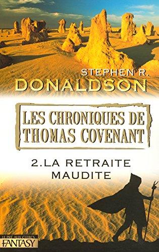 Les chroniques de Thomas Covenant. Vol. 2. La retraite maudite