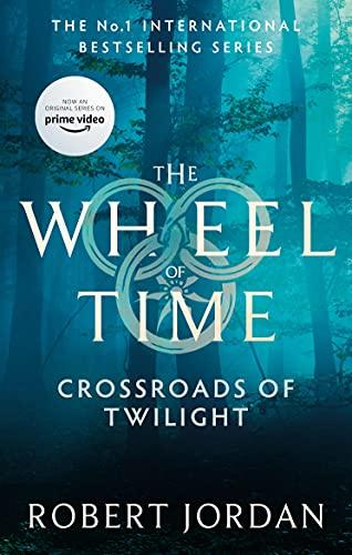 Crossroads Of Twilight: Book 10 of the Wheel of Time: Book 10 of the Wheel of Time (soon to be a major TV series)