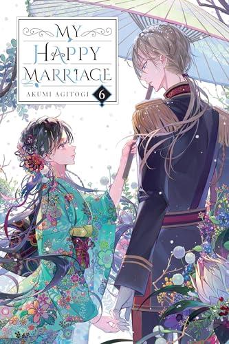 My Happy Marriage, Vol. 6 (light novel) (MY HAPPY MARRIAGE NOVEL SC)