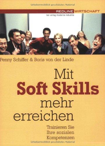 Mit Soft Skills mehr erreichen. Trainieren Sie Ihre sozialen Kompetenzen