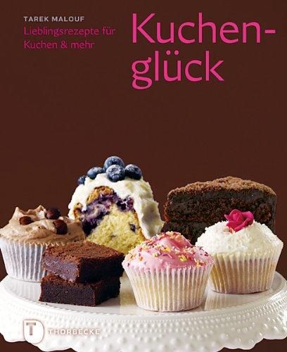 Kuchenglück - Lieblingsrezepte für Kuchen & mehr