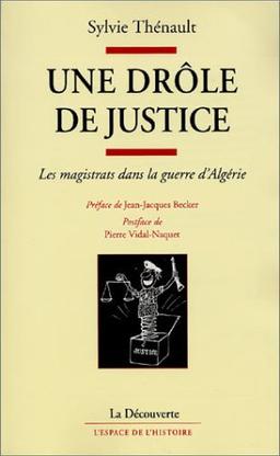 Une drôle de justice : les magistrats dans la guerre d'Algérie