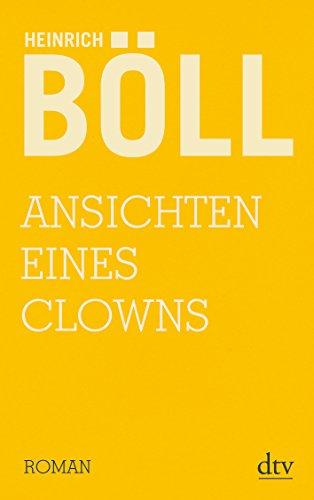 Ansichten eines Clowns: Roman