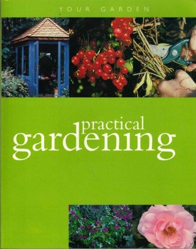 Practical Gardening (Your Garden S.)