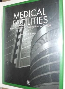 Medical Facilities: New Concepts