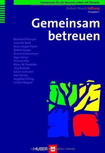 Gemeinsam betreuen. Gemeinsam für ein besseres Leben mit Demenz, Bd. 3