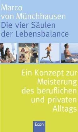 Die vier Säulen der Lebensbalance: Ein Konzept zur Meisterung des beruflichen und privaten Alltags