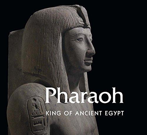 Pharaoh: King of Ancient Egypt (Cleveland Museum of Art (Yale))