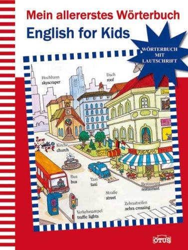 Mein allererstes Wörterbuch. English for Kids