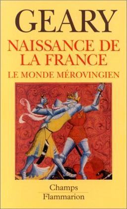 Le monde mérovingien : naissance de la France