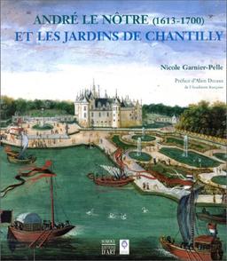 André Le Nôtre (1613-1700) et les jardins de Chantilly