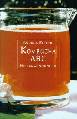 Kombucha- ABC. Heilanwendungen