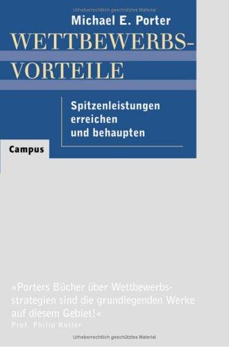 Wettbewerbsvorteile (Competitive Advantage): Spitzenleistungen erreichen und behaupten