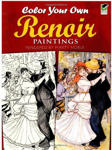 Color Your Own Renoir Paintings (Dover Pictorial Archives) (Dover Art Coloring Book)