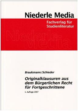 Originalklausuren aus dem Bürgerlichen Recht für Fortgeschrittene