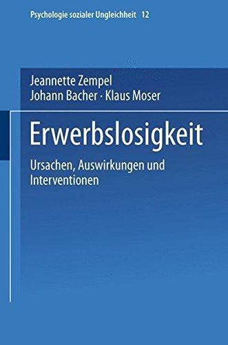 Erwerbslosigkeit: Ursachen, Auswirkungen Und Interventionen (Psychologie Sozialer Ungleichheit) (German Edition)