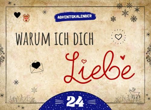 Warum ich dich liebe... - Adventskalender: 24 Liebeserklärungen zum Ausfüllen & Verschenken | Das perfekte Geschenk für deinen Lieblingsmenschen