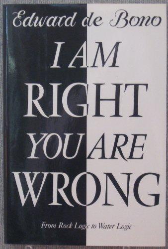 I Am Right-You Are Wrong: From Rock Logic to Water Logic