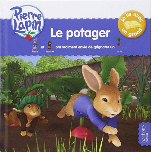 Pierre Lapin : le potager : je lis avec un grand