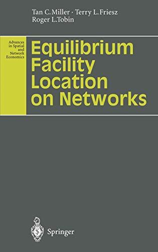 Equilibrium Facility Location on Networks (Advances in Spatial and Network Economics)