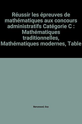 Réussir les épreuves de mathématiques aux concours administratifs catégorie C