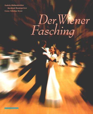 Der Wiener Fasching - Die Zeit der Bälle und Walzer