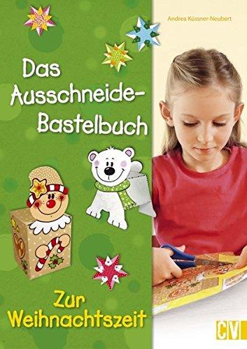 Das Ausschneide-Bastelbuch. Zur Weihnachtszeit