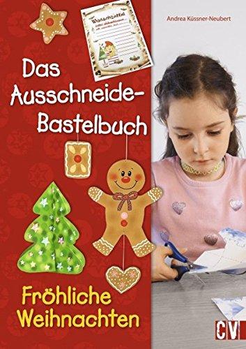 Das Ausschneide-Bastelbuch Fröhliche Weihnachten