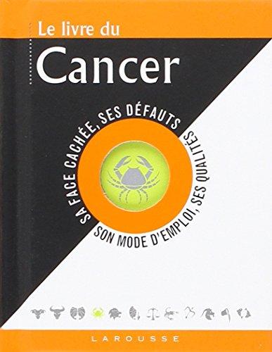 Le livre du Cancer : 22 juin-22 juillet