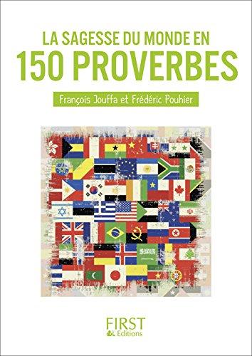 La sagesse du monde en 150 proverbes