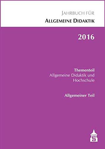 Jahrbuch für Allgemeine Didaktik 2016: Thementeil: Allgemeine Didaktik und Hochschule