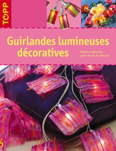 Guirlandes lumineuses décoratives : idées originales pour toute la maison