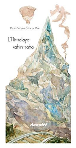 L'Himalaya cahin-caha