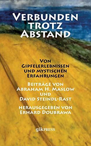 Verbunden trotz Abstand: Von Gipfelerlebnissen und mystischen Erfahrungen