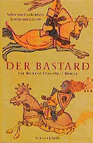 Der Bastard: Ein Richard Löwenherz Roman