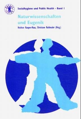 Naturwissenschaften und Eugenik (Sozialhygiene und Public Health)