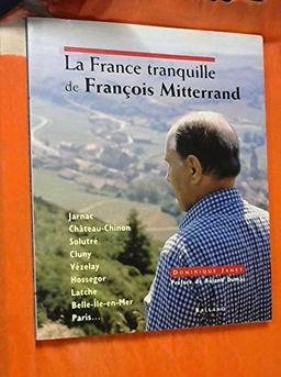 La France tranquille de François Mitterrand