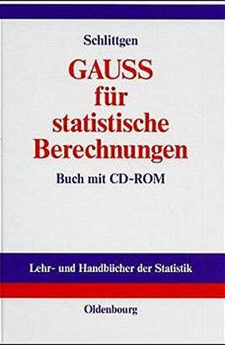 GAUSS für statistische Berechnungen (Lehr- und Handbücher der Statistik)