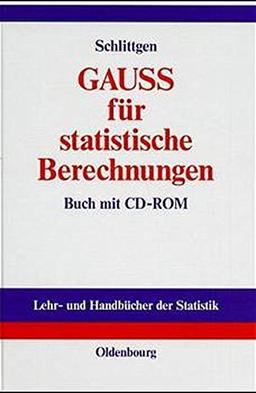 GAUSS für statistische Berechnungen (Lehr- und Handbücher der Statistik)