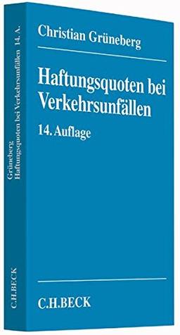 Haftungsquoten bei Verkehrsunfällen: Eine systematische Zusammenstellung veröffentlichter Entscheidungen nach dem StVG