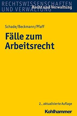 Fälle zum Arbeitsrecht. Recht und Verwaltung