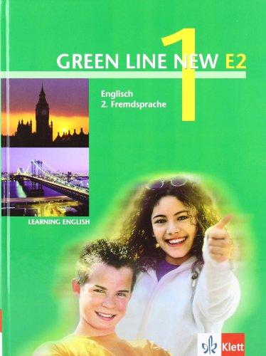 Green Line New E2. Englisch als 2. Fremdsprache. Für den Beginn in den Klassen 5 oder 6: Green Line New E2, Band 1. Schülerbuch: Englisch als 2. ... an Gymnasien, mit Beginn in Klasse 5 oder 6