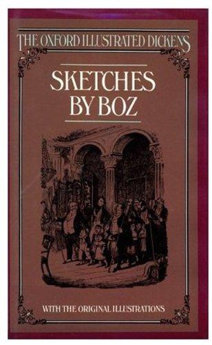 Sketches by Boz (New Oxford Illustrated Dickens)