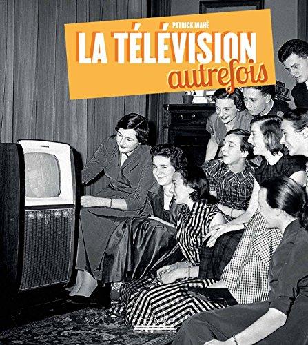 La télévision autrefois