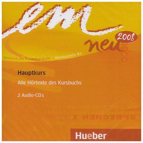 em neu 2008 Hauptkurs: Deutsch als Fremdsprache / 2 Audio-CDs: Deutsch als Fremdsprache Niveaustufe B2. Ein Lehrwerk im Baukastensystem