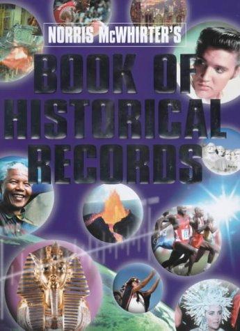 Norris McWhirter's Book of Historical Records: The Story of Human Achievement in the Last 2,000 Years