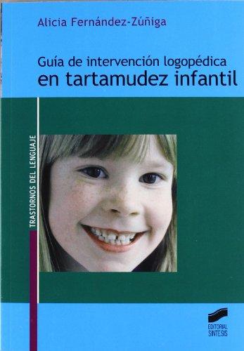 Guía de intervención logopédica en tartamudez infantil (Trastornos del lenguaje. Guía de intervención, Band 2)