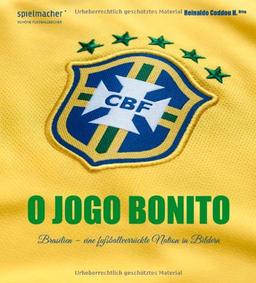 O Jogo Bonito: Brasilien - eine fußballverrückte Nation in Bildern