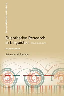 Quantitative Research in Linguistics: An Introduction (Research Methods in Linguistics)