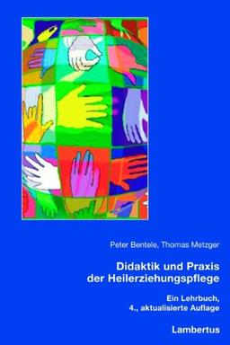 Didaktik und Praxis der Heilerziehungspflege: Ein Lehrbuch